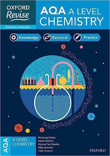 oxford revise aqa  a level chemistry revision and exam practice 1st edition primrose kitten, adam robbins,