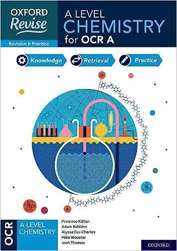 oxford revise a level chemistry for ocr a revision and practice 1st edition primrose kitten, adam robbins,