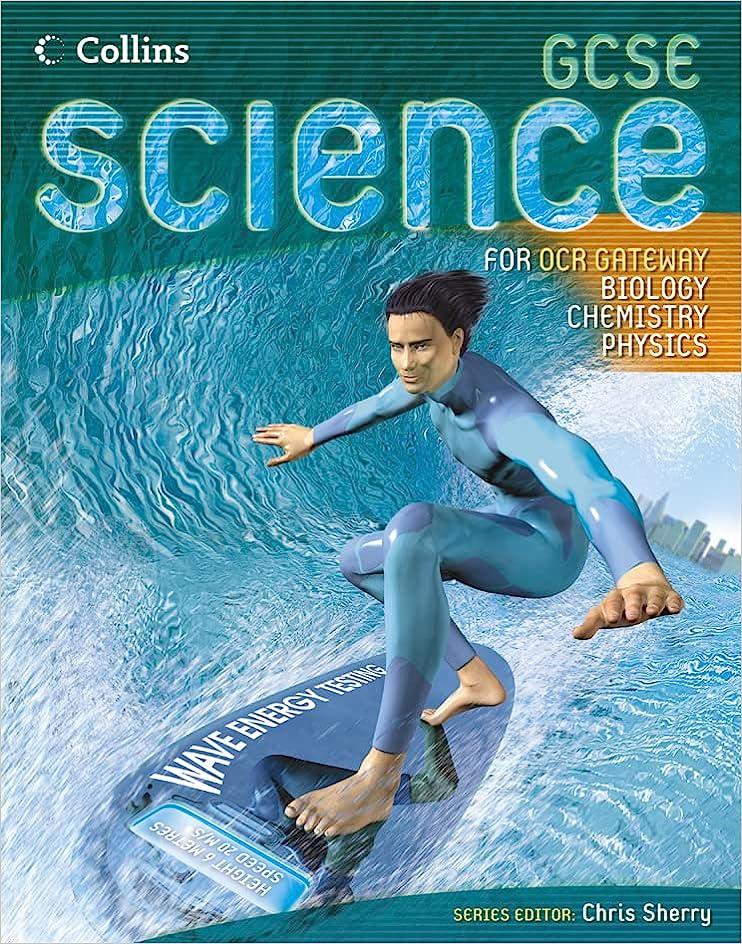 gcse science for ocr gateway biology chemistry physics 1st edition chris sherry 000721636x, 978-0007216369