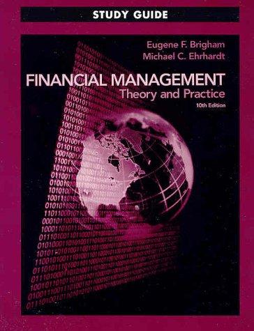 financial management theory and practice study guide 10th edition eugene f. brigham 0030329310, 978-0030329319