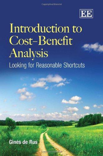 introduction to cost benefit analysis looking for reasonable shortcuts 1st edition ginés de rus 184844852x,