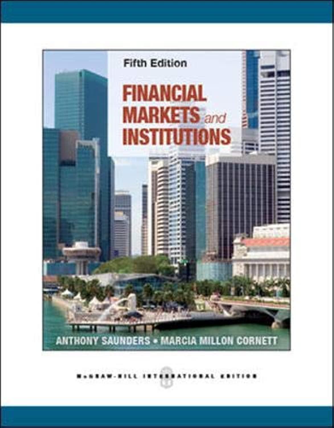financial markets and institutions 5th international edition anthony saunders, marcia cornett 0071086749,
