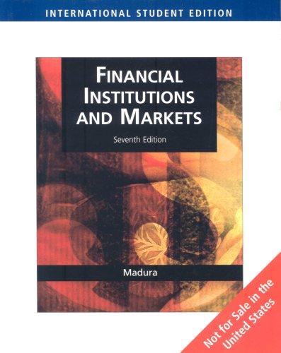 financial institution and markets 7th international edition j. madura 0324323832, 978-0324323832