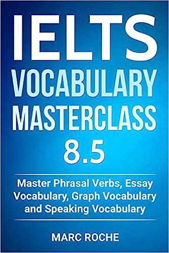 IELTS Vocabulary Masterclass 8.5 Master Phrasal Verbs Essay Vocabulary Graph Vocabulary And Speaking Vocabulary