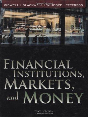 financial institutions markets and money 10th edition david s. kidwell, david w. blackwell, david a. whidbee,
