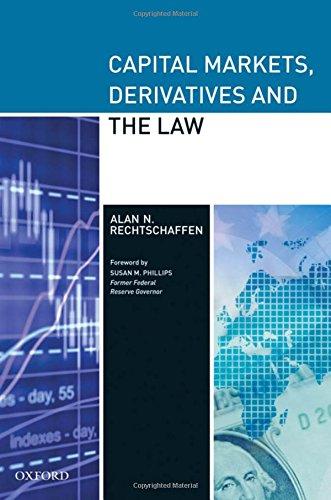 capital markets derivatives and the law 1st edition alan rechtschaffen, susan m. phillips 0195339088,