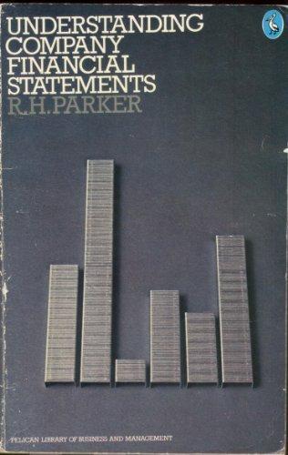 understanding company financial statements 1st edition r.h. parker 0140215166, 978-0140215168