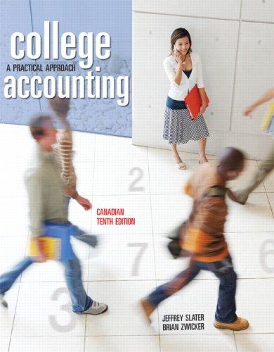 college accounting a practical approach 10th canadian edition jeffrey slater, brian zwicker 0132069245,