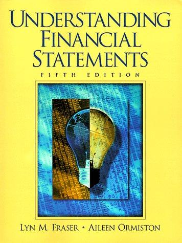 understanding financial statements 5th edition lyn m. fraser, aileen ormiston, aileen orminston 0136191150,