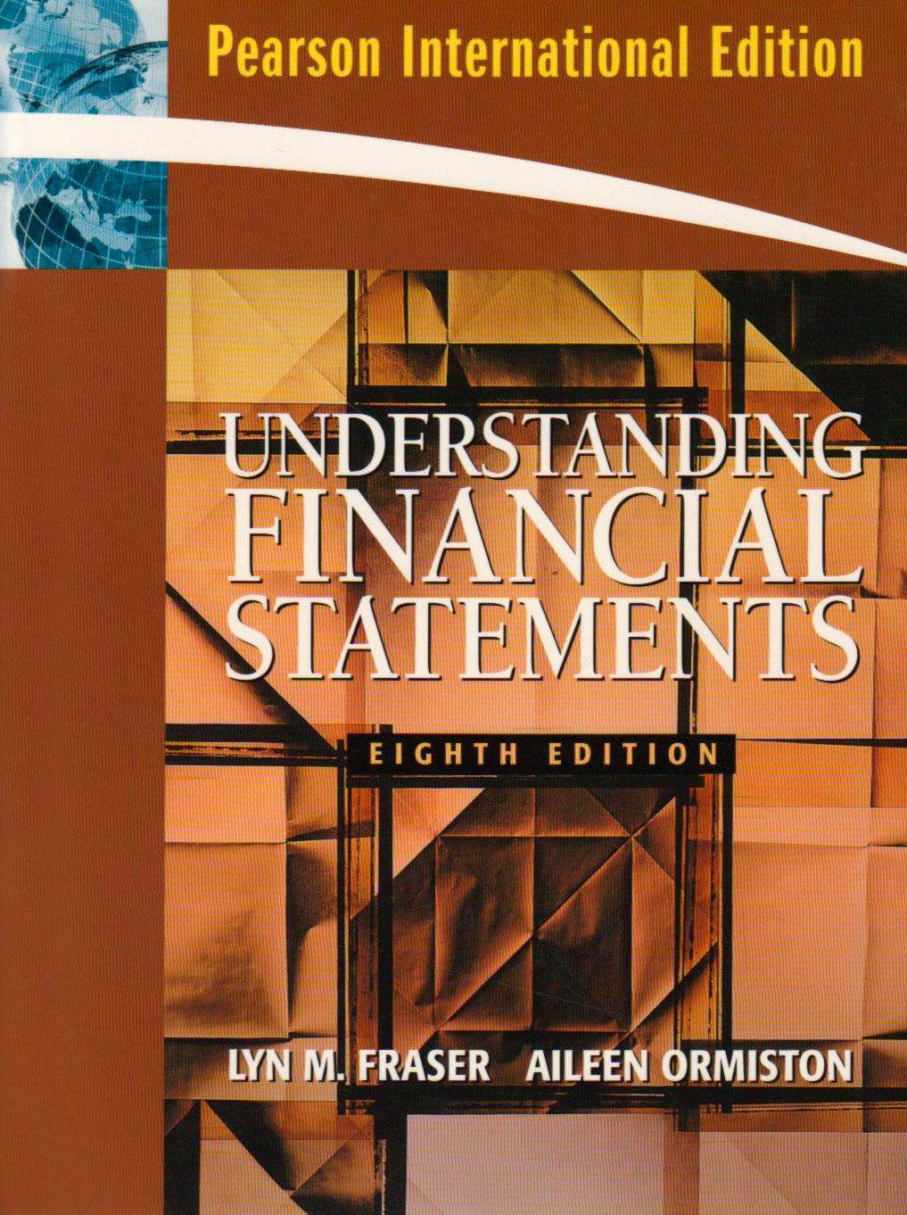 understanding financial statements 8th international edition lyn m. fraser, aileen ormiston 0138145385,