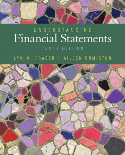 understanding financial statements 10th edition aileen ormiston, lyn m. fraser 0132655063, 978-0132655064
