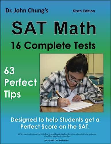 sat math 16 complete tests 6th edition dr john chung 979-8673400654