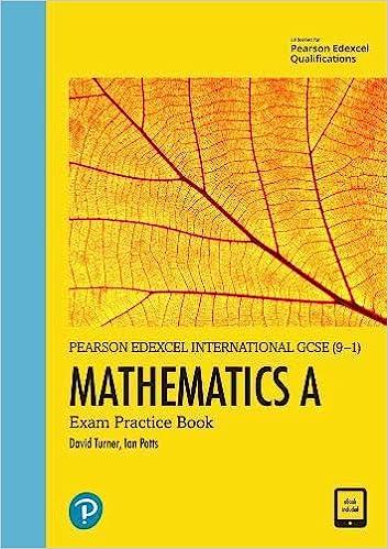 pearson edexcel international gcse 9 1 mathematics a exam practice book 2nd edition d. a. turner, i. a. potts