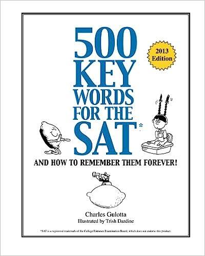 500 key words for the sat and how to remember them forever 2013 edition charles gulotta 978-0965326339