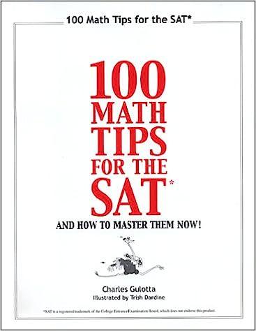 100 math tips for the sat and how to master them now 4th edition trish dardine, charles gulotta 0965326314,
