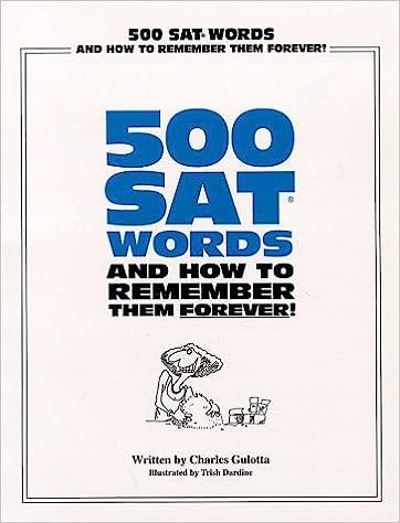 500 sat words and how to remember them forever 1st edition trish dardine, charles gulotta 0965326306,