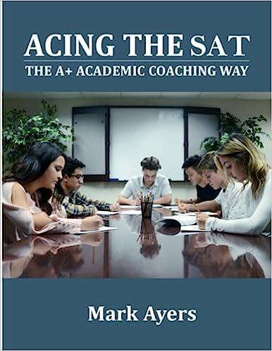 acing the sat the a+ academic coaching way 1st edition mark ayers 979-8399423050