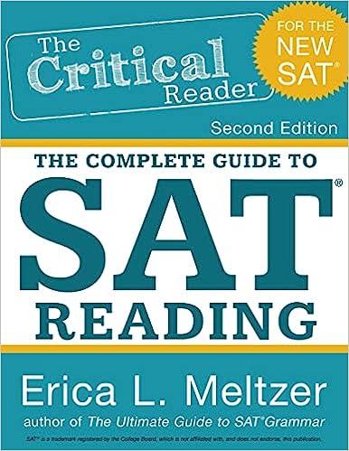 the critical reader the complete guide to sat reading 2nd edition erica l. meltzer 1515182061, 978-1515182061