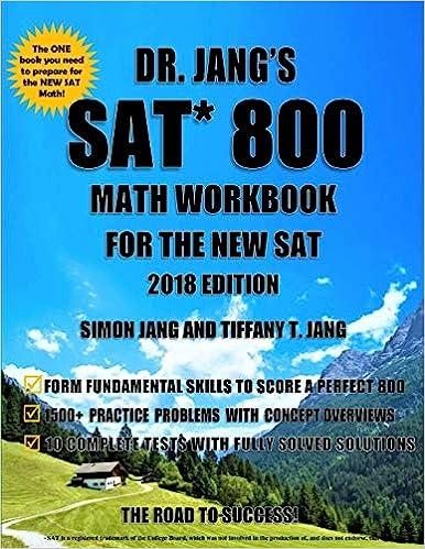 dr. jangs sat 800 math workbook for the new sat 2018 edition dr. simon jang, tiffany t jang 1548123196,