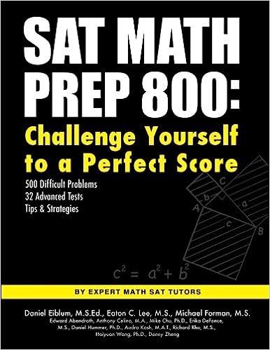 sat math prep 800 challenge yourself to a perfect score 1st edition daniel eiblum m.s.ed, eaton c. lee m.s,