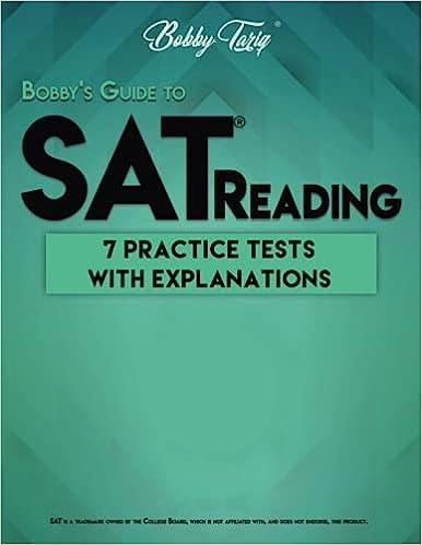 bobbys guide to sat reading 7 practice tests - shortcut techniques and explanations 1st edition bobby tariq