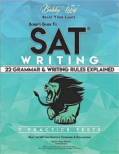 bobbys guide to sat writing 22 grammar & writing rules explained 1st edition bobby tariq 1074249798,