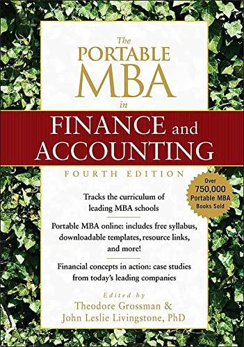 the portable mba in finance and accounting 4th edition theodore grossman, john leslie livingstone 0470481307,