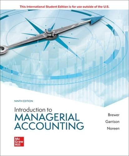 introduction to managerial accounting 9th international edition peter c. brewer , ray h. garrison, eric