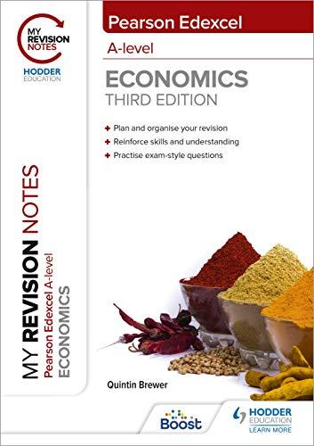 my revision notes pearson edexcel a level economics 3rd edition quintin brewer 1398311928, 978-1398311923