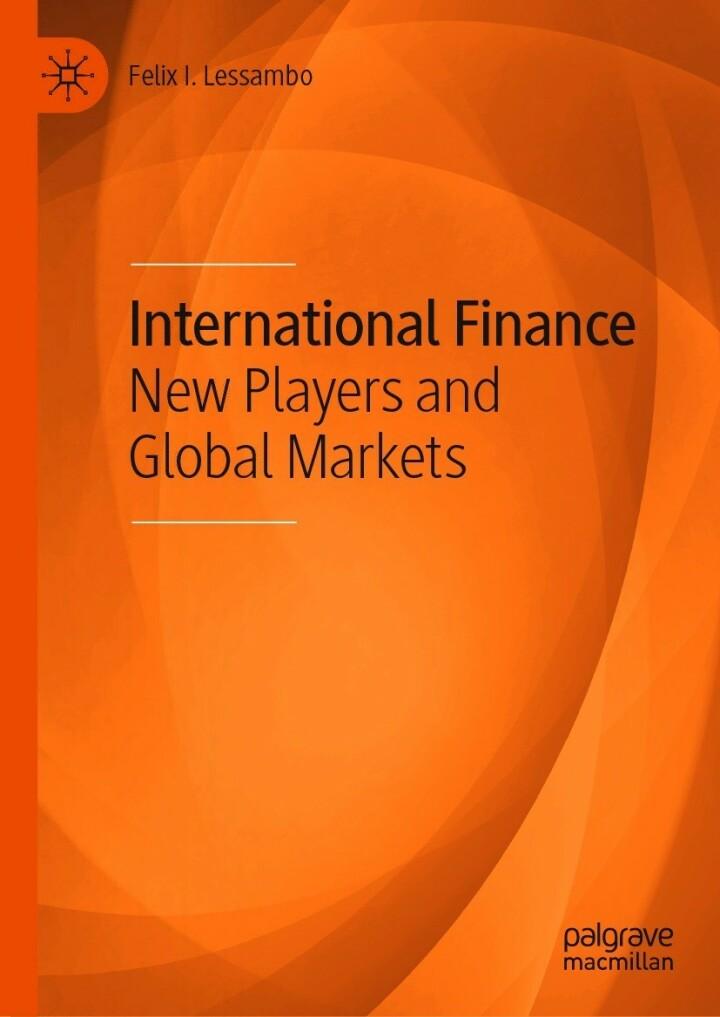 international finance new players and global markets 1st edition felix i. lessambo 3030692345, 978-3030692346