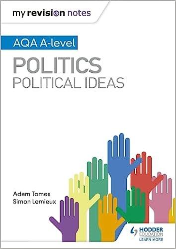my revision notes aqa a level politics political ideas 1st edition adam tomes, simon lemieux 1510447679,