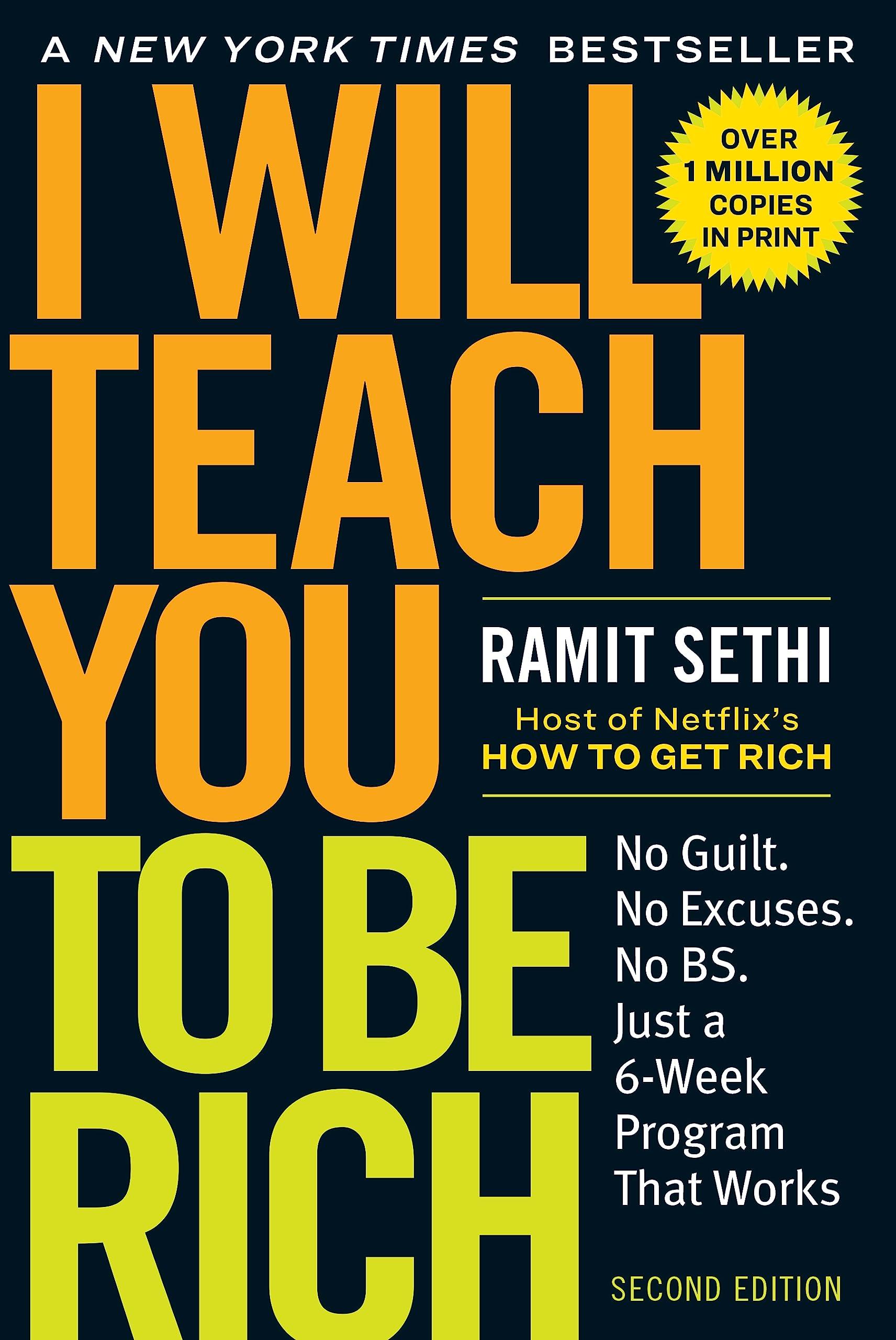 i will teach you to be rich no guilt no excuses just a 6 week program that works 2nd edition ramit sethi