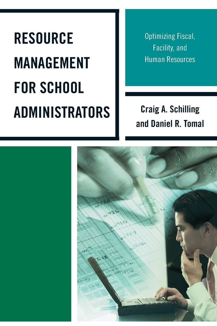 resource management for school administrators optimizing fiscal facility and human resources 1st edition