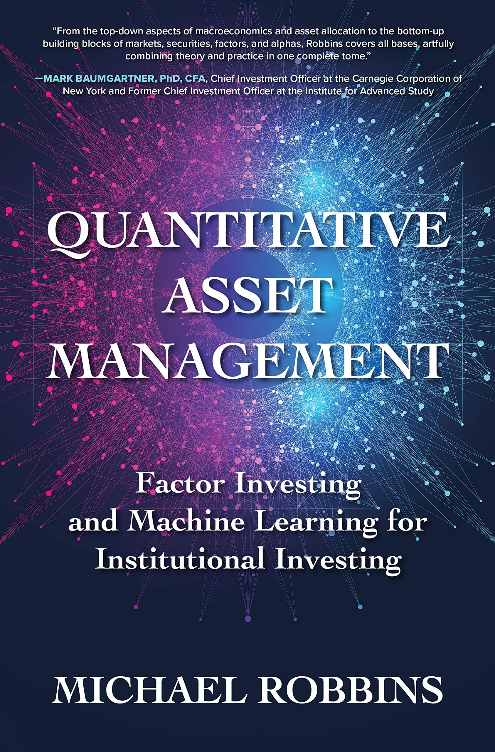 quantitative asset management factor investing and machine learning for institutional investing 1st edition