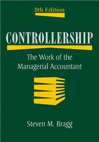 controllership the work of the managerial accountant 8th edition steven m. bragg 0470481986, 978-0470481981
