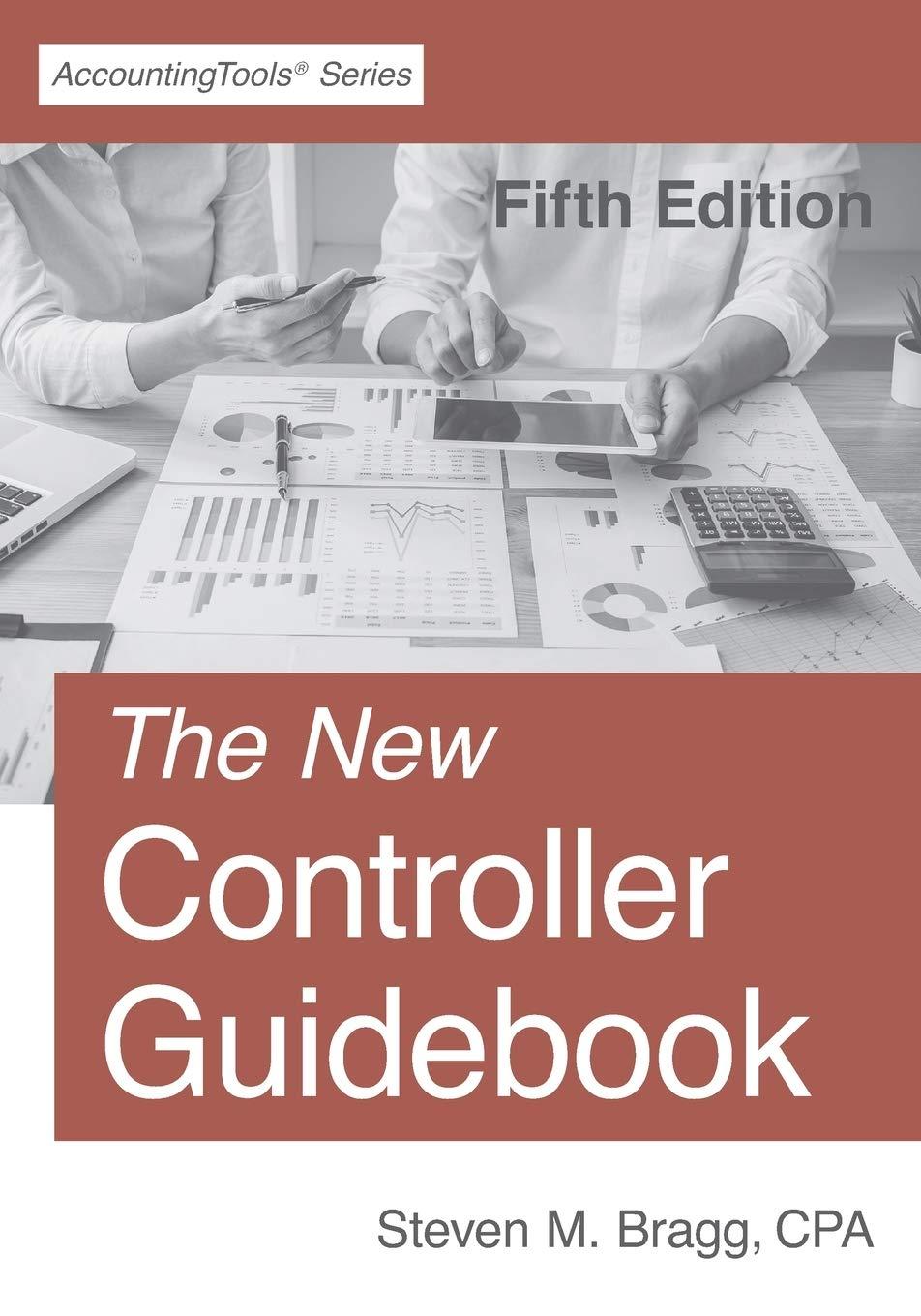 the new controller guidebook 5th edition steven m. bragg 1642210420, 978-1642210422