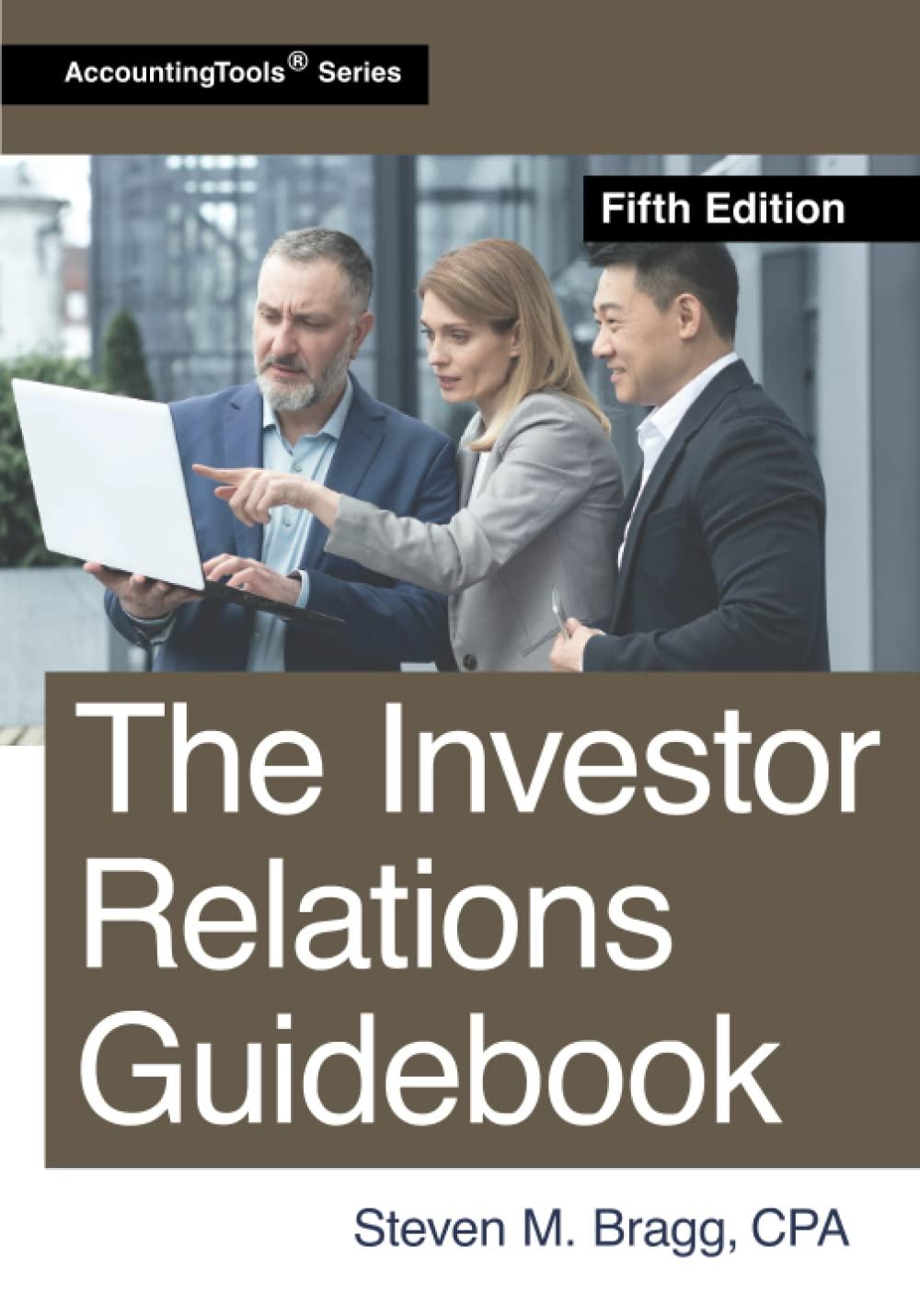 the investor relations guidebook 5th edition steven m. bragg 1642211001, 978-1642211009