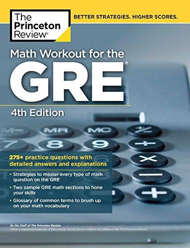 math workout for the gre 275+ practice questions with detailed answers and explanations 4th edition the