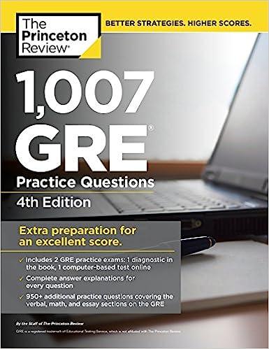 1007 gre practice questions extra preparation for an excellent score 4th edition the princeton review