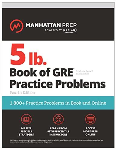 5 lb. book of gre practice problems 1800+ practice problems in book and online 4th edition manhattan prep