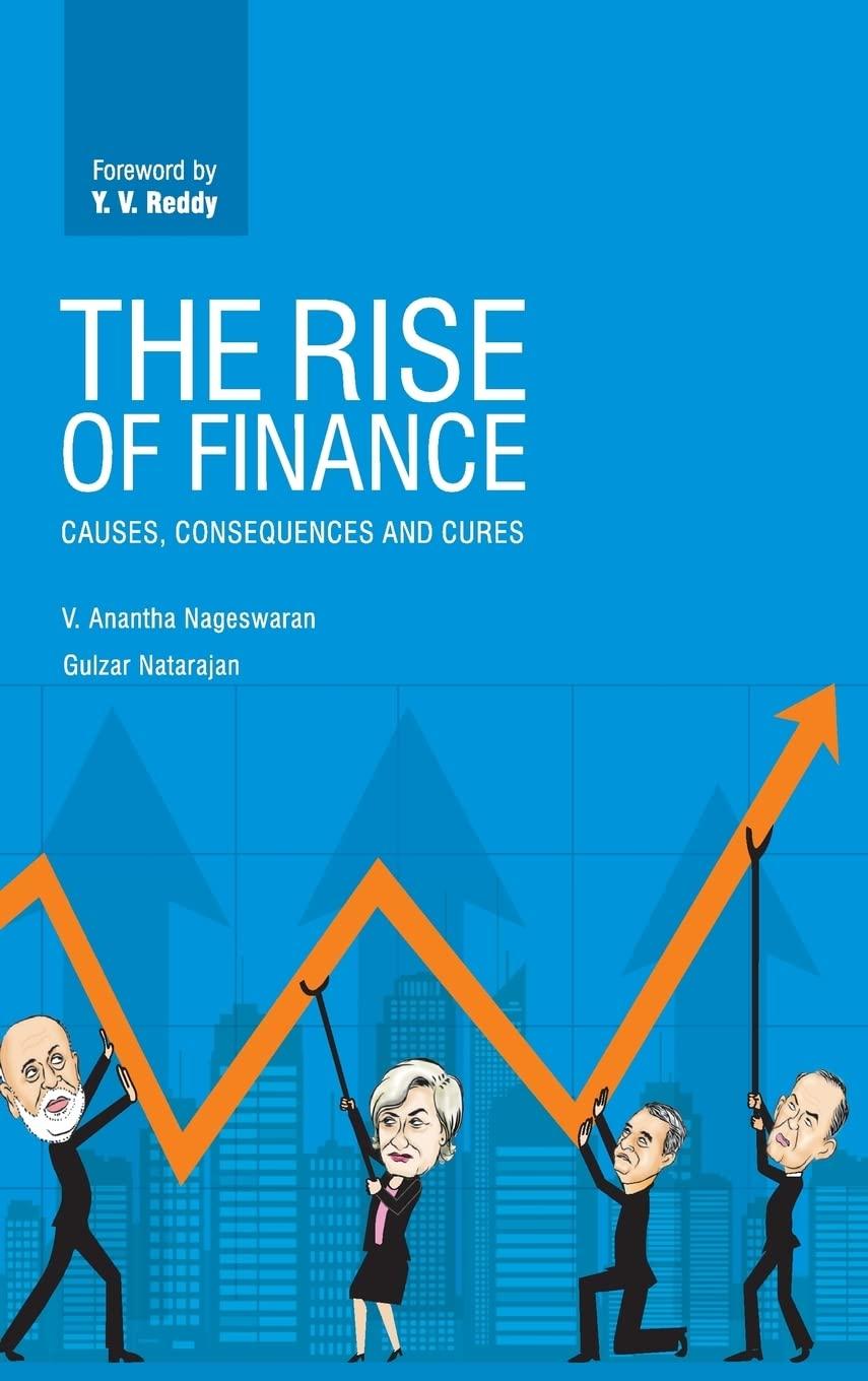 the rise of finance causes consequences and cures 1st edition v. anantha nageswaran, gulzar natarajan