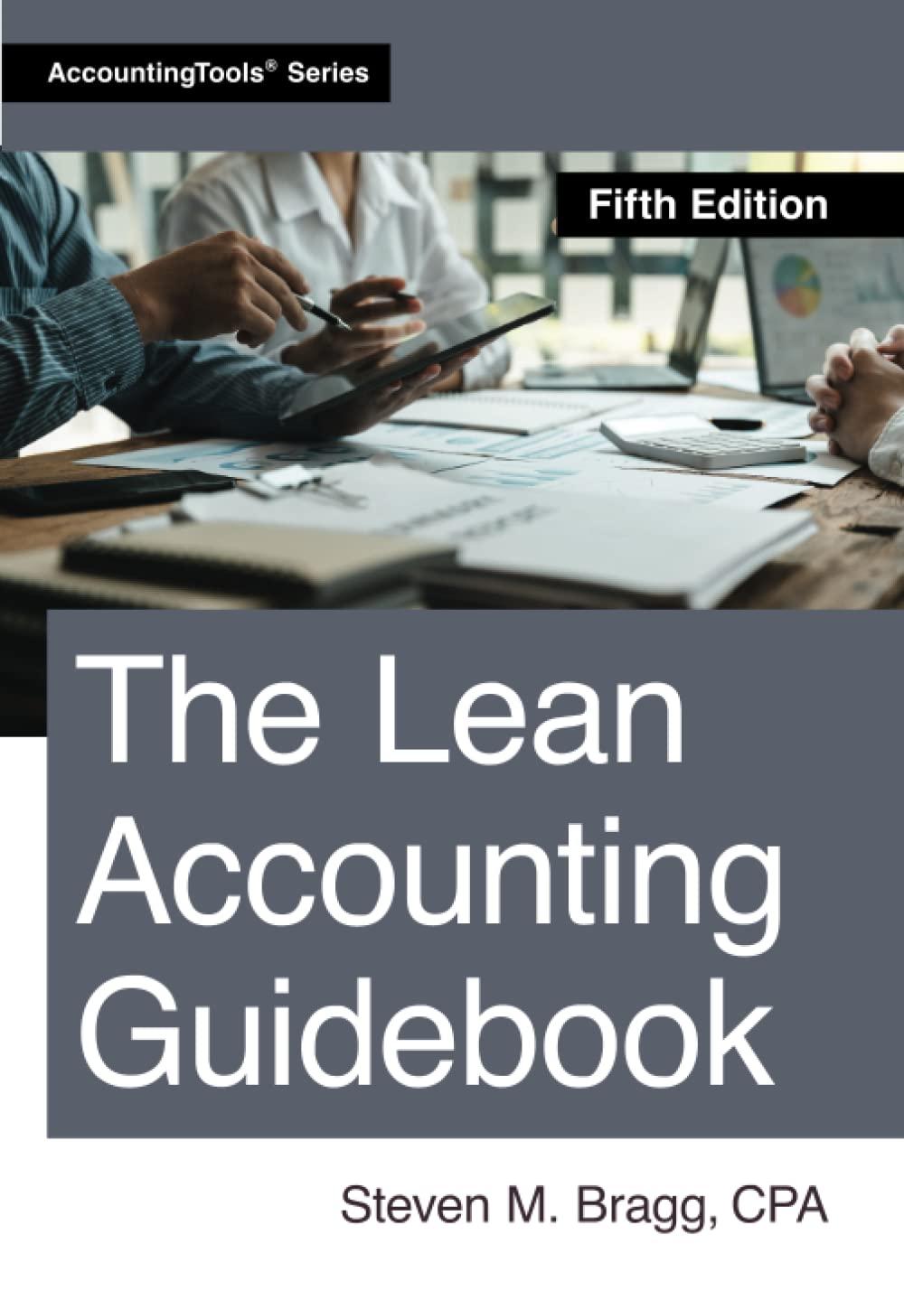 the lean accounting guidebook 5th edition steven m. bragg 1642210986, 978-1642210989