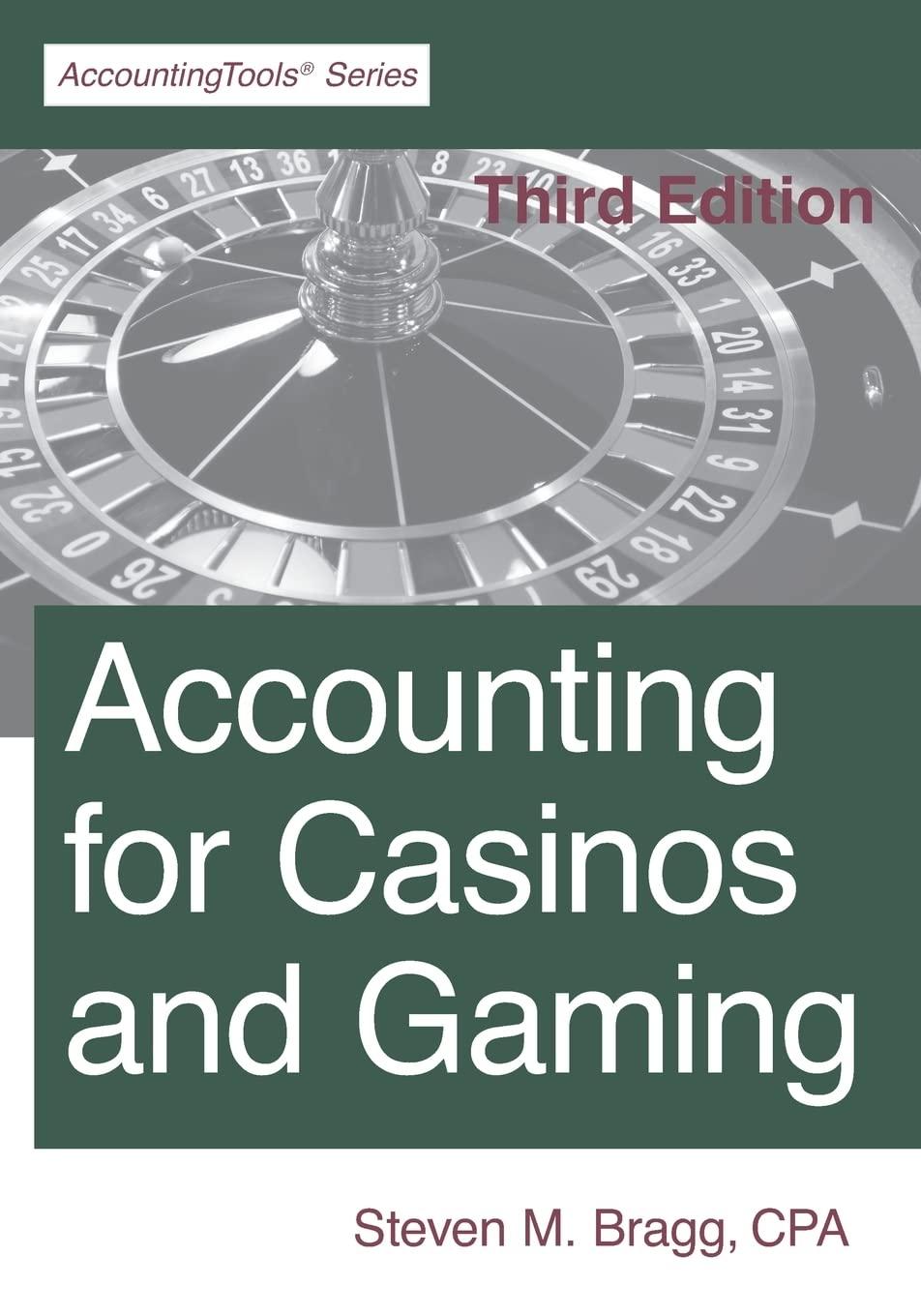 accounting for casinos and gaming 3rd edition steven m. bragg 1642210870, 978-1642210873