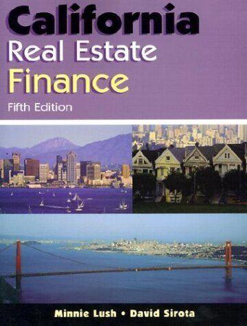 california real estate finance 5th edition minnie lush, david sirota 0793136997, 9780793136995