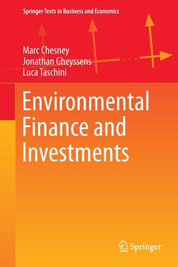 environmental finance and investments 1st edition marc chesney; jonathan gheyssens; luca taschini 3642366228,