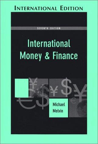 international money and finance 7th international edition michael melvin 032120459x, 9780321204592