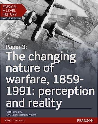 edexcel a level history paper 3 the changing nature of warfare 1859-1991 perception and reality student book