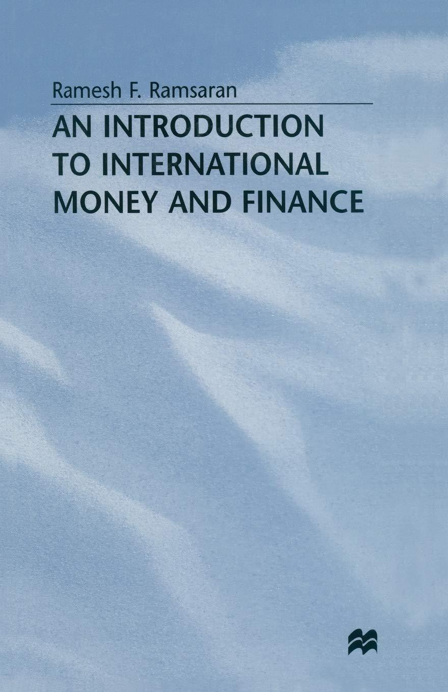 an introduction to international money and finance 1st edition ramesh ramsaran 1349263583, 9781349263585