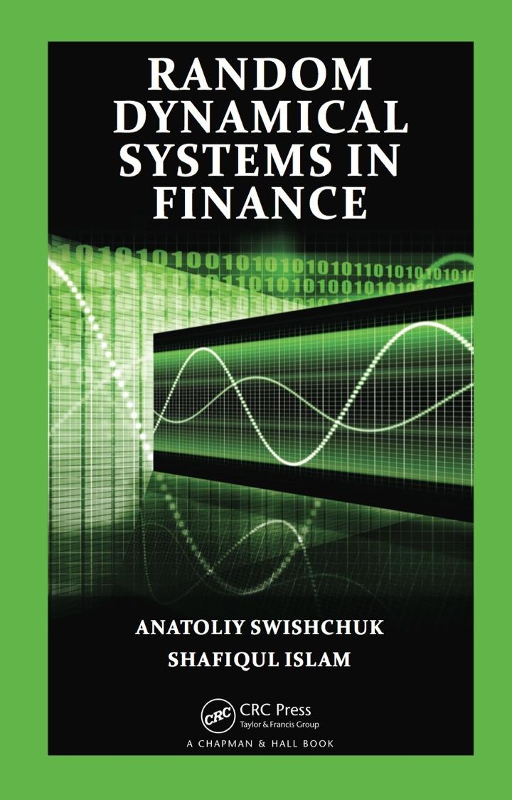 random dynamical systems in finance 1st edition anatoliy swishchuk, shafiqul islam 0367380145, 9780367380144