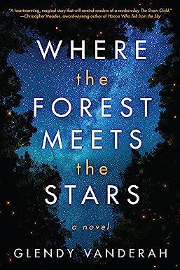 where the forest meets the stars a novel  glendy vanderah 1503904911, 978-1503904910